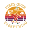 Skater vibes over everything
