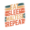 Eat. Sleep. Maltese. Repeat.