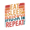 Eat. Sleep. Husky. Repeat.