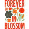FOREVER IN BLOSSOM