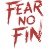 FEAR NO FIN