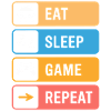 Eat Sleep Game Repeat