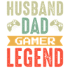 Husband Dad Gamer Legend
