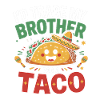Trade Brother for Taco