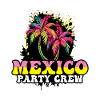Mexico Party Crew Vacation