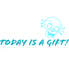 Is A Gift!