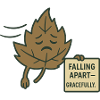 Falling Apart – Gracefully