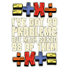 Mathématicien J’ai 99 problèmes Statisticien