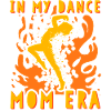 In my Dance Mom Era