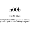 N00b | Noob Definition Dictionary