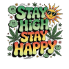 Stay High Stay Happy Shirt