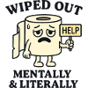 Wiped Out – Mentally and Literally