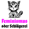 Feminismus oder Schlägerei