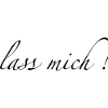 lass mich