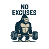 No excuses gorilla