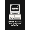 Du benutzt noch Google?!