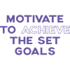 Motiver à atteindre l'objectif fixé