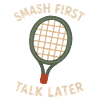 First smash, then talk