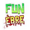 FUN ÈBRE !