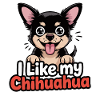I like my Chihuahua Hundeliebe