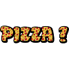 Pizza ?