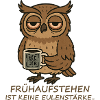 Frühaufstehen? Keine Eulenstärke!