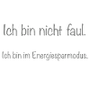 ich bin nicht faul