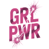 Women Power GRL PWR Girl Patriarchy Feminism
