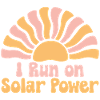 I run on Solar Power
