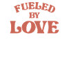 Fueled by Love | Mother's Day