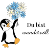 Du bist wundervoll.