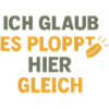 Ploppt gleich