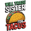 Swap sister for tacos