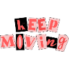 Keep Moving Sport Motivation