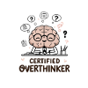 Certified Overthinker – Cute Brain