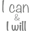 I can and I will