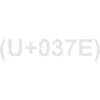 U 037E ; ))