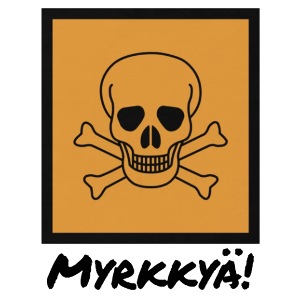 Myrkkyä!