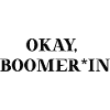 Okay, Boomer - Fun Gift Idea