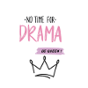 No Time For Drama