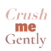 CRUSH - crush me gently