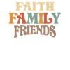Faith Family Friends Christian Motto