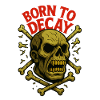 Born to Decay
