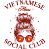 Mother Social Club Vietnamese Mom