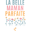 La Belle maman parfaite