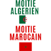 Moitie Algerien Moitie marocain