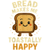 Funny Bread Saying