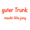guter Trunk macht Alte jung