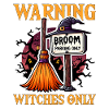 WARNING! WITCHES ONLY - HALLOWEEN GIFT