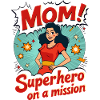 Mère, super-héroïne en mission !